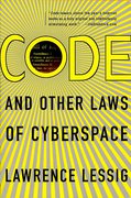 Cover of Code and Other Laws of Cyberspace
