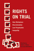 Cover of Rights on Trial: How Workplace Discrimination Law Perpetuates Inequality