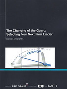 Cover of The Changing of the Guard: Selecting Your Next Law Firm Leader