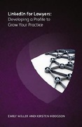 Cover of LinkedIn for Lawyers: Developing a Profile and Brand