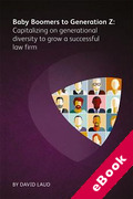 Cover of Baby Boomers to Generation Z: Capitalizing on Generational Diversity to Grow a Successful Law Firm (eBook)