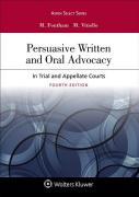 Cover of Persuasive Written and Oral Advocacy In Trial and Appellate Courts