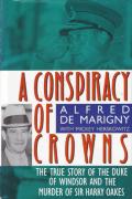 Cover of A Conspiracy of Crowns: The True Story of the Duke of Windsor and the Murder of Sir Harry Oakes