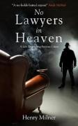Cover of No Lawyers in Heaven: A Life Defending Serious Crime