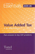 Cover of Tottel's Tax Essentials: Value Added Tax 2005 - 06