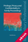 Cover of Privilege, Privacy and Confidentiality in Family Proceedings (eBook)