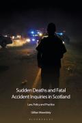 Cover of Sudden Deaths and Fatal Accident Inquiries in Scotland: Law, Policy and Practice