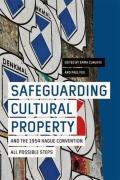 Cover of Safeguarding Cultural Property and the 1954 Hague Convention: All Possible Steps