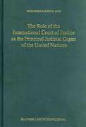 Cover of The Role of the International Court of Justice as the Principal Judicial Organ of the United Nations