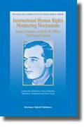 Cover of International Human Rights Monitoring Mechanisms: Essays in Honour of Jakob Th. M&#246;ller