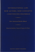 Cover of International Law: New Actors, New Concepts - Continuing Dilemmas: Liber Amicorum Bo&#382;idar Bakoti&#263;