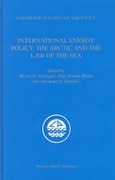 Cover of International Energy Policy, the Arctic and the Law of the Sea
