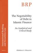 Cover of The Negotiability of Debt in Islamic Finance: An Analytical and Critical Study