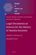 Cover of Legal Documents as Sources for the History of Muslim Societies: Studies in Honour of Rudolph Peters