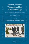 Cover of Emotion, Violence, Vengeance and Law in the Middle Ages: Essays in Honour of William Ian Miller