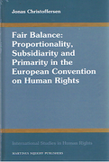 Cover of Fair Balance: Proportionality, Subsidiarity and Primarity in the European Convention on Human Rights