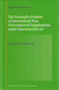 Cover of The Normative Position of International Non-Governmental Organizations under International Law: An Analytical Framework