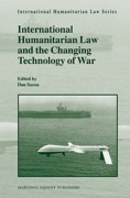 Cover of International Humanitarian Law and the Changing Technology of War