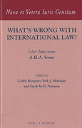Cover of What's Wrong with International Law? Liber Amicorum A.H.A. Soons