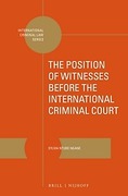 Cover of The Position of Witnesses before the International Criminal Court