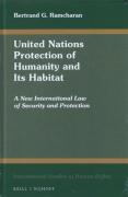 Cover of United Nations Protection of Humanity and Its Habitat: A New International Law of Security and Protection