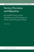 Cover of Service Provision and Migration: EU and WTO Service Trade Liberalization and Their Impact on Dutch and UK Immigration Rules