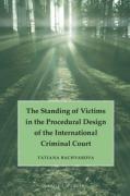 Cover of The Standing of Victims in the Procedural Design of the International Criminal Court