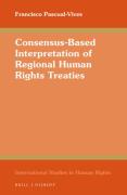 Cover of Consensus-Based Interpretation of Regional Human Rights Treaties