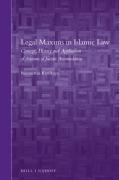 Cover of Legal Maxims in Islamic Law: Concept, History and Application of Axioms of Juristic Accumulation