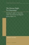Cover of The Human Right To Citizenship: Situating the Right to Citizenship within International and Regional Human Rights Law