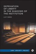 Cover of Deprivation of Liberty in the Shadows of the Institution