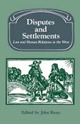 Cover of Disputes and Settlements - Law and Human Relations in the West