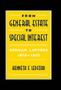 Cover of From General Estate to Special Interest: German Lawyers 1878-1933