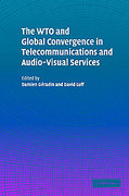 Cover of The WTO and Global Convergence in Telecommunications and Audio-visual Services