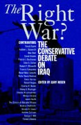 Cover of The Right War? The Conservative Debate on Iraq