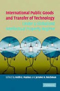 Cover of International Public Goods and Transfer of Technology Under A Globalized Intellectual Property Regime