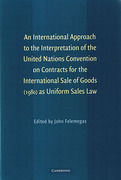 Cover of An International Approach to the Interpretation of the United Nations Convention on Contracts for the International Sale of Goods (1980) as Uniform Sales Law