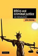Cover of Ethics and Criminal Justice: An Introduction (Cambridge Applied Ethics)