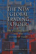 Cover of The New Global Trading Order: The Evolving State and the Future of Trade