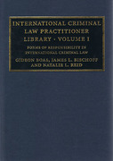 Cover of International Criminal Law Practitioner Library: Volume 1, Forms of Responsibility in International Criminal Law