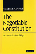 Cover of Negotiable Constitution: On the Limitation of Rights