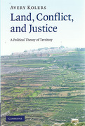 Cover of Land, Conflict, and Justice: A Political Theory of Territory