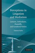 Cover of Perceptions in Litigation and Mediation: Lawyers, Defendants, Plaintiffs, and Gendered Parties