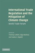 Cover of International Trade Regulation and the Mitigation of Climate Change: World Trade Forum