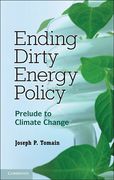 Cover of Ending Dirty Energy Policy: Prelude to Climate Change