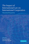 Cover of The Impact of International Law on International Cooperation: Theoretical Perspectives