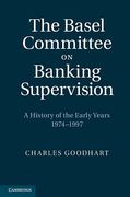 Cover of The Basel Committee on Banking Supervision: A History of the Early Years, 1974-1997