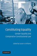 Cover of Constituting Equality: Gender Equality and Comparative Constitutional Rights