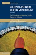 Cover of Bioethics, Medicine and the Criminal Law: The Criminal Law and Bioethical Conflict: Walking the Tightrope