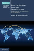 Cover of Domestic Judicial Review of Trade Remedies: Experiences of the Most Active WTO Members